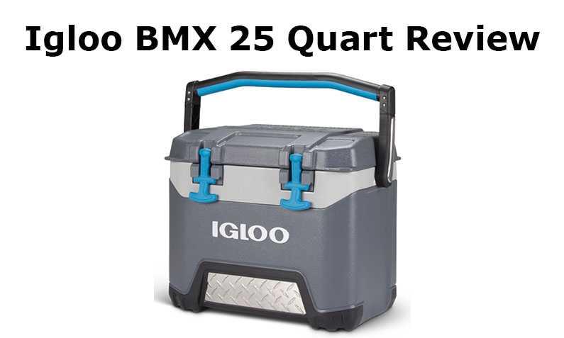 Igloo BMX 25 Review